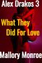 [Alex Drakos 03] • Alex Drakos 3 · What They Did for Love